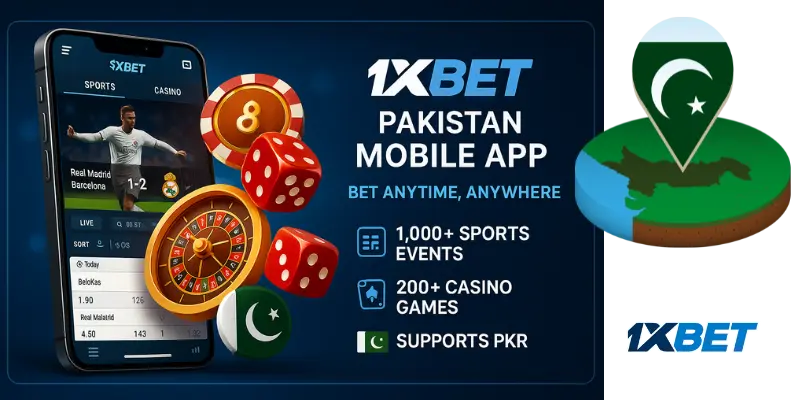 1xBet Pakistan Mobile App – Bet Anytime, Anywhere 