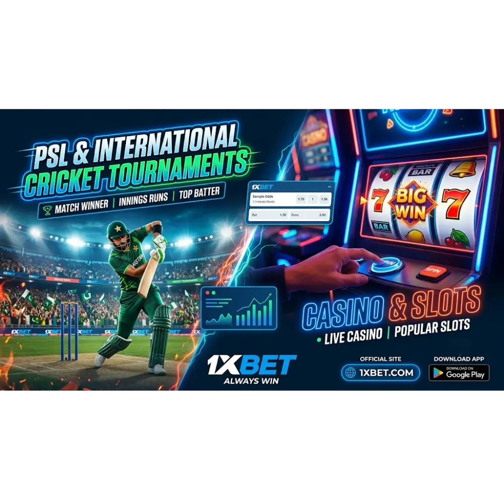 PSL Betting and International Cricket Tournaments on 1xBet